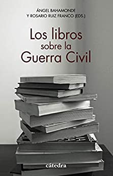 Los libros sobre la Guerra Civil (Historia. Serie menor)