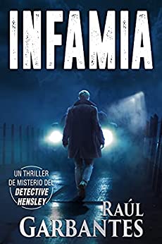 Infamia: Un thriller de misterio del detective Hensley (El experimentado detective Hensley nº 5)