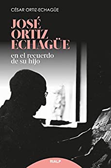 José Ortíz Echagüe: En el recuerdo de su hijo