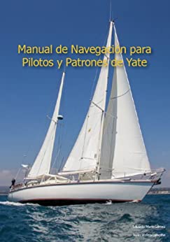 Manual de Pilotos y Patrones de Yate: Aprendiendo navegación costera