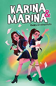 Rivales en el instituto (Karina & Marina 5)