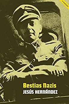 Bestias nazis: Los verdugos de las SS (general)