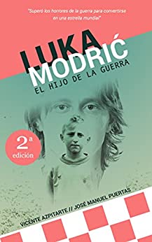 Luka Modrić: El hijo de la guerra
