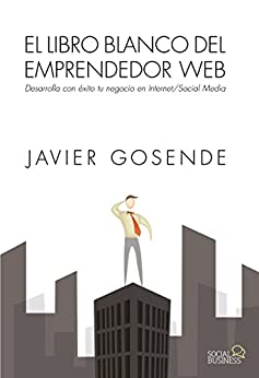 El libro blanco del emprendedor Web (SOCIAL MEDIA)