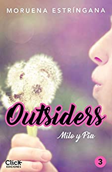 Outsiders 3. Milo y Pia (New Adult Romántica)