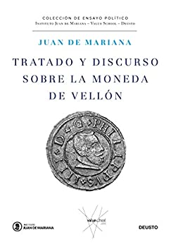 Tratado y discurso sobre la moneda de vellón (Juan de Mariana-Value School-Deusto)