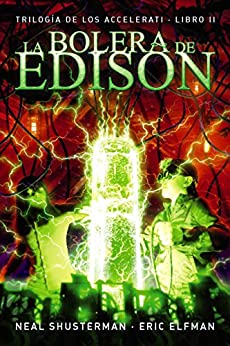 La bolera de Edison: Trilogía de los Accelerati, 2