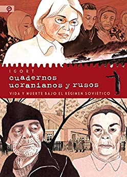 Cuadernos ucranianos y rusos: Vida y muerte bajo el régimen soviético