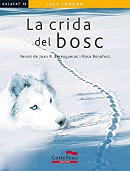LA CRIDA DEL BOSC (Kalafat) (Catalan Edition)