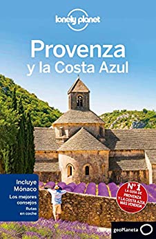 Provenza y la Costa Azul 4 (Lonely Planet-Guías de Región nº 1)