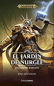 El jardín de Nurgle: Hallowed Knights (Warhammer 40.000)