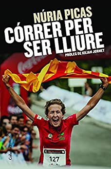 Córrer per ser lliure (NO FICCIÓ COLUMNA) (Catalan Edition)