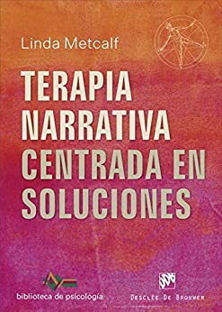 Terapia narrativa centrada en soluciones (Biblioteca de Psicología)