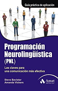 Programación Neurolingüística (PNL): Las claves para una comunicación más efectiva