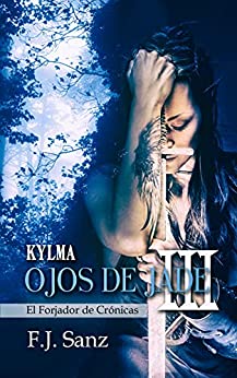 Ojos de Jade III: Kylma (El Forjador de Crónicas nº 3)