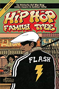 Hip Hop Family Tree: La historia del Hip Hop como nunca la habías visto