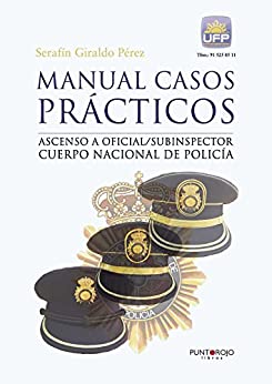 Manual casos prácticos. Ascenso a oficial/subinspector Cuerpo Nacional de Policía