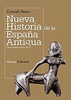 Nueva historia de la España antigua: Una revisión crítica (El libro universitario – Manuales)