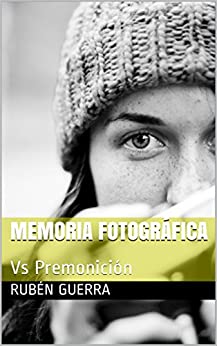 Memoria Fotográfica: Vs Premonición (Colección Trastornos Mentales nº 1)