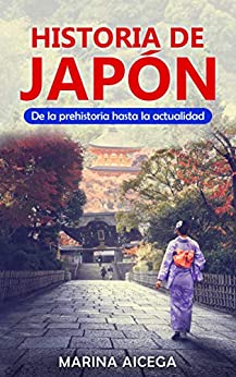 Historia de Japón: De la prehistoria hasta la actualidad