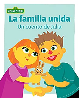 La familia unida: Un cuento de Julia