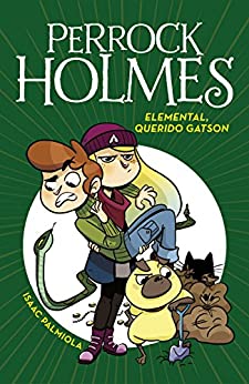 Elemental, querido Gatson (Serie Perrock Holmes 3)
