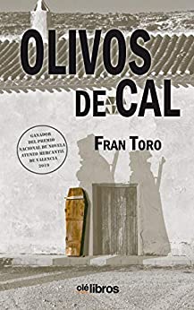 Olivos de cal (Premio Nacional de Novela Ateneo Mercantil de Valencia nº 2019)