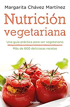 Nutrición vegetariana: Una guía práctica para ser vegetariano