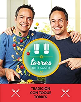 Torres en la cocina 3: Tradición con toque Torres