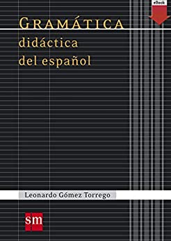 Gramática didáctica del español: Gramatica didactica del espanol 07 (Español Actual)