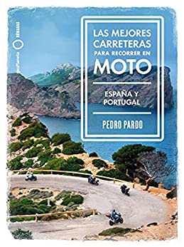 Las mejores carreteras para recorrer en moto - España y Portugal (Nómadas)