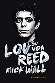 Lou Reed: su vida (Libros Singulares (LS) nº 706)