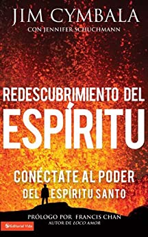 Redescubrimiento del Espíritu: Conéctate al poder del Espíritu Santo