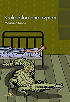 Krokodiloa ohe azpian (Basque Edition)