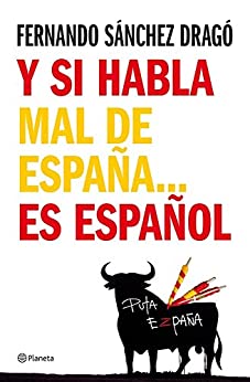 Y si habla mal de España…es español ((Fuera de colección))
