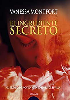 El ingrediente secreto (ALGAIDA LITERARIA - PREMIO ATENEO JOVEN DE SEVILLA)