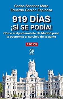 919 días. ¡Sí se podía!. Cómo el Ayuntamiento de Madrid puso la economía al servicio de la gente (A fondo nº 29)