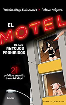 El motel de los antojos prohibidos: 21 prácticas sexuales fuera del clóset