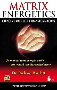 MATRIX ENERGETICS: Ciencia y Arte de la Transformacion (2012)