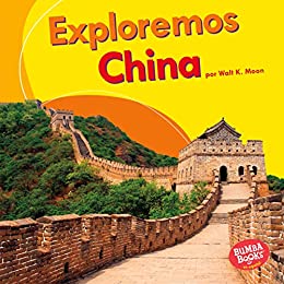 Exploremos China (Let’s Explore China) (Bumba Books ® en español — Exploremos países (Let’s Explore Countries))