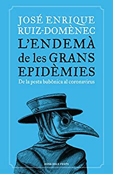 L'endemà de les grans epidèmies: De la pesta bubònica al coronavirus (Catalan Edition)