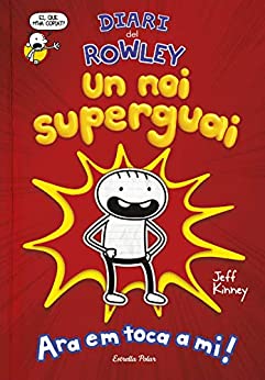 Diari del Rowley. Un noi superguai (Catalan Edition)