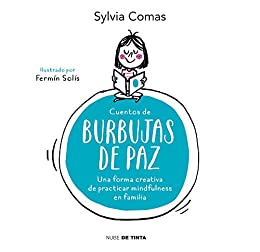 Cuentos de burbujas de paz: Una manera creativa de practicar mindfulness en familia