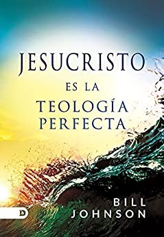 Jesucristo es la Teología Perfecta