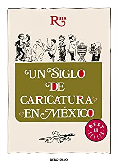 Un siglo de caricatura en México