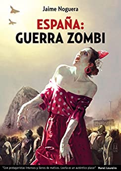 España:Guerra Zombi: Libro 1 – Proyecto Betania. (España: Guerra Zombi)