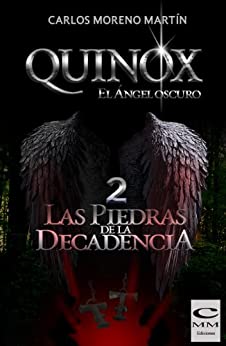 Quinox. El ángel oscuro 2: Las piedras de la decadencia (Universo Quinox Nº 2)