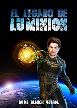 El Legado de Luminion (Universo Luminion nº 5)