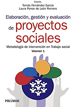 Elaboración, gestión y evaluación de proyectos sociales: Intervención social y programación (Manuales prácticos)