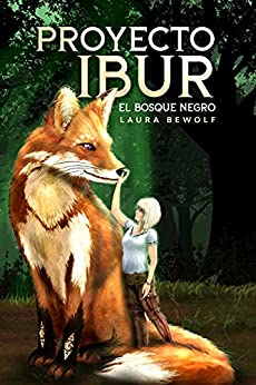 Proyecto Ibur: El Bosque Negro (Trilogía «Proyectos» nº 2)